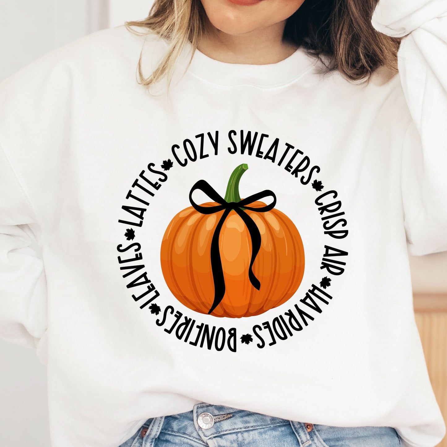 Leaves, Lattes, Cozy Sweaters, Crisp Air, Hayrides, Bonfires Sweatshirt