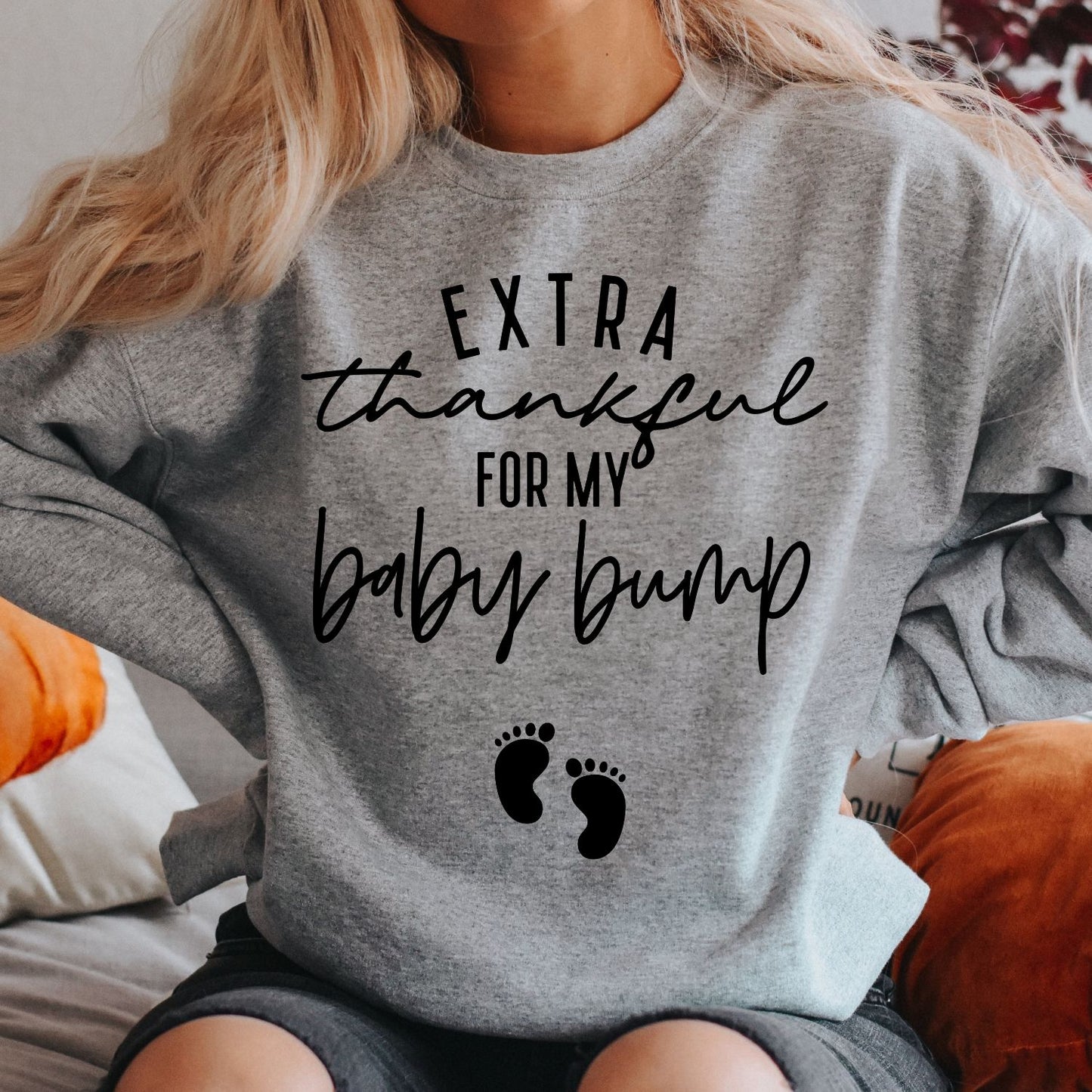 Extra Thankful For My Baby Bump - Sweatshirt