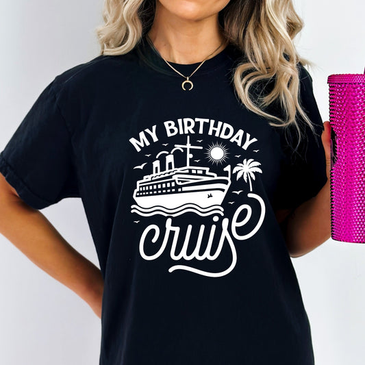 My Birthday Cruise - Unisex Fit