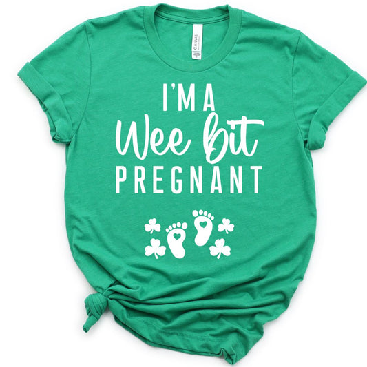 I'm a Wee Bit - St. Paddy's Day - Pregnancy Announcement Shirt