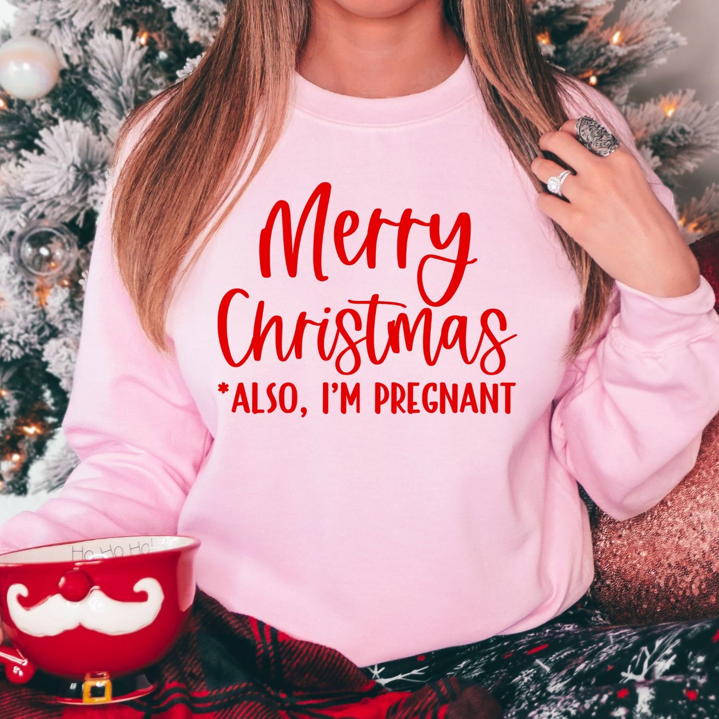 Merry Christmas Also I'm Pregnant Sweatshirt