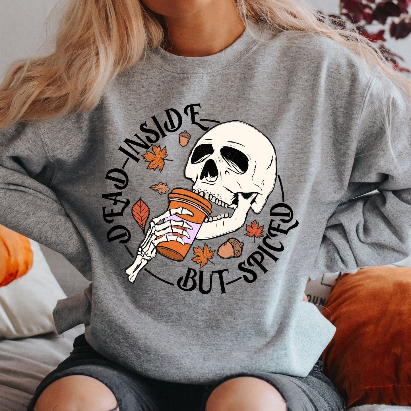 Dead Inside But Spiced Sweatshirt